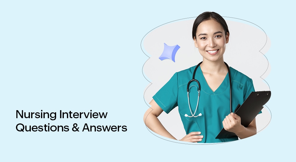 Nursing Interview Questions & Answers